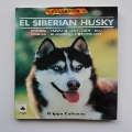 El Siberian Husky: historia, carácter, selección, uso, cría, educación, enfermedades