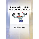 Entrenamiento de la musculación deportiva - Mariano Procopio
